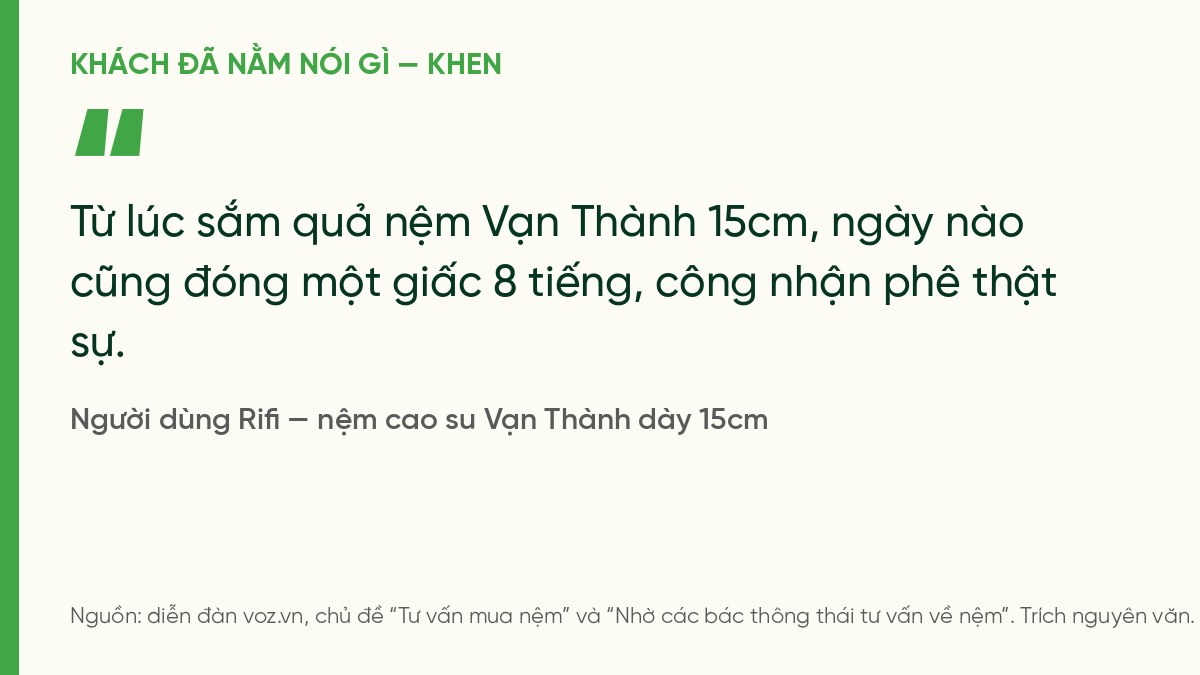 Trích ý kiến người dùng Rifi trên VOZ: nệm Vạn Thành 15cm, ngày nào cũng ngủ một giấc 8 tiếng